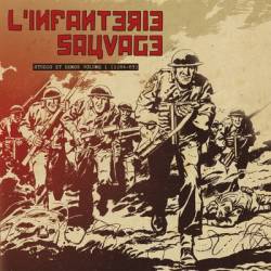 L'Infanterie Sauvage : Studio et Demos Volume 1 (1984-83)